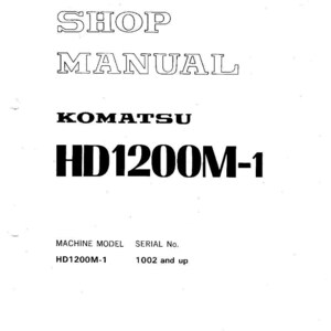Pu&ograve; includere: Una copertina bianca del manuale di officina Komatsu con la scritta "SHOP MANUAL" in grandi lettere delineate. Sotto, il testo "KOMATSU HD1200M-1" &egrave; ben visibile. La parte inferiore della pagina include "MACHINE MODEL HD1200M-1" e "SERIAL No. 1002 and up".