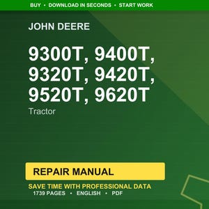 May include: A green background with the John Deere logo and text. The text includes tractor model numbers: 9300T, 9400T, 9320T, 9420T, 9520T, and 9620T. A yellow rectangle reads "REPAIR MANUAL". The image also includes the text "SAVE TIME WITH PROFESSIONAL DATA".