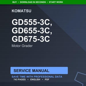 May include: A digital service manual for Komatsu motor graders GD555-3C, GD655-3C, and GD675-3C. The manual includes professional data and is 743 pages long. The text is white on a dark blue background.