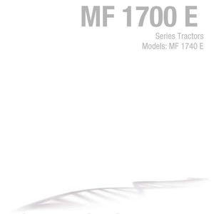May include: White cover of an operator's manual for MF 1700 E Series Tractors, including model MF 1740 E. The Massey Ferguson logo is at the top right. The title "OPERATOR'S MANUAL" is at the bottom.