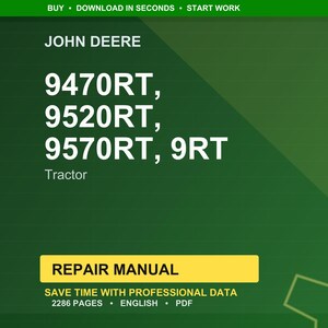 May include: A green background with the John Deere logo and the text "9470RT, 9520RT, 9570RT, 9RT Tractor." A yellow rectangle reads "REPAIR MANUAL." The text "SAVE TIME WITH PROFESSIONAL DATA" is also visible.