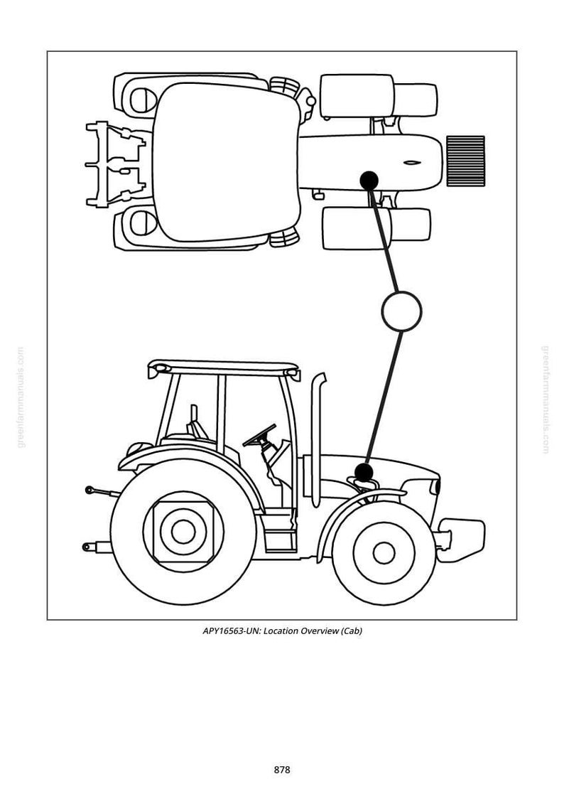 May include: A black and white line drawing of a tractor, showing an overhead view of the cab and a side view of the tractor. The image includes the text "APY16563-UN: Location Overview (Cab)" and the number "878".