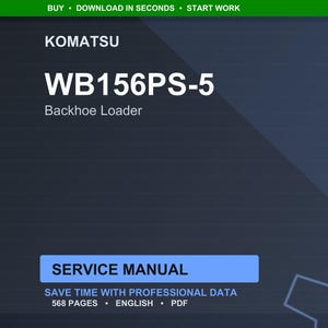 Może przedstawiać: Cyfrowa instrukcja serwisowa dla ładowarki koparkowej Komatsu WB156PS-5. Okładka jest ciemnoniebieska z białym tekstem &bdquo;KOMATSU WB156PS-5 Backhoe Loader SERVICE MANUAL&rdquo;. Instrukcja ma 568 stron i jest w języku angielskim.
