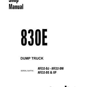 K&ouml;nnte beinhalten: Ein wei&szlig;es Shop-Handbuch-Cover mit dem Text "Shop Manual" oben. Die Nummer "830E" ist prominent dargestellt, darunter "DUMP TRUCK". Das Komatsu-Logo befindet sich unten.