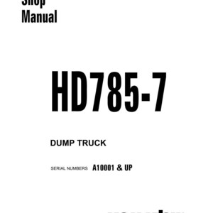 以下が含まれることがあります： 上部に「Shop Manual」の文字が入った白いショップマニュアル。マニュアルのタイトル「HD785-7」は、大きく太字の黒い文字で表示されています。その下には「DUMP TRUCK」と「SERIAL NUMBERS A10001 & UP」と書かれています。下部にはコマツのロゴがあります。