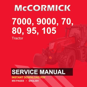 May include: A red service manual cover featuring a McCormick tractor. The text includes "McCORMICK" at the top, followed by model numbers 7000, 9000, 70, 80, 95, and 105. Below, it reads "Tractor" and "SERVICE MANUAL". The bottom text indicates "INSTANT DOWNLOAD PDF", "855 PAGES", and "ENGLISH".