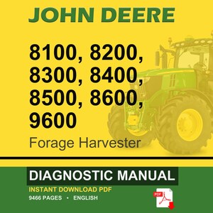 Könnte beinhalten: Ein grüner und gelber John Deere Feldhäcksler-Traktor vor gelbem Hintergrund. Der Text enthält "JOHN DEERE" und die Modellnummern 8100, 8200, 8300, 8400, 8500, 8600 und 9600. Die Worte "DIAGNOSTIC MANUAL" sind ebenfalls sichtbar.