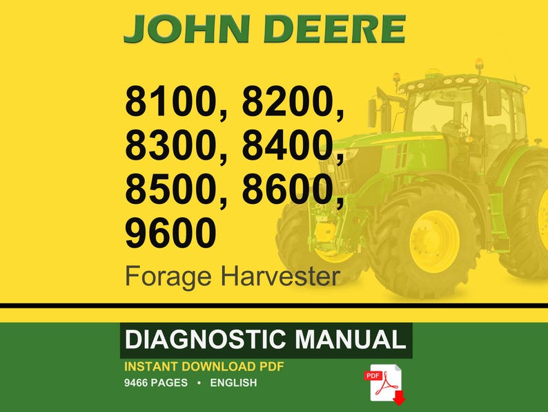 K&ouml;nnte beinhalten: Ein gr&uuml;ner und gelber John Deere Feldh&auml;cksler-Traktor vor gelbem Hintergrund. Der Text enth&auml;lt "JOHN DEERE" und die Modellnummern 8100, 8200, 8300, 8400, 8500, 8600 und 9600. Die Worte "DIAGNOSTIC MANUAL" sind ebenfalls sichtbar.