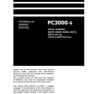 May include: Shop Manual for a Hydraulic Mining Shovel, model PC3000-6. The manual includes serial numbers 06279, 06308, 06309, 06310, and 06314 and up. The Komatsu logo is at the bottom.
