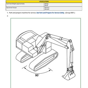 May include: Diagram illustrating the removal and installation of a fuel tank. The image shows an excavator with a 90-degree swing of the upperstructure. Specifications include fuel tank weight of 538 lb and cap screw torque of 236 lb-ft.