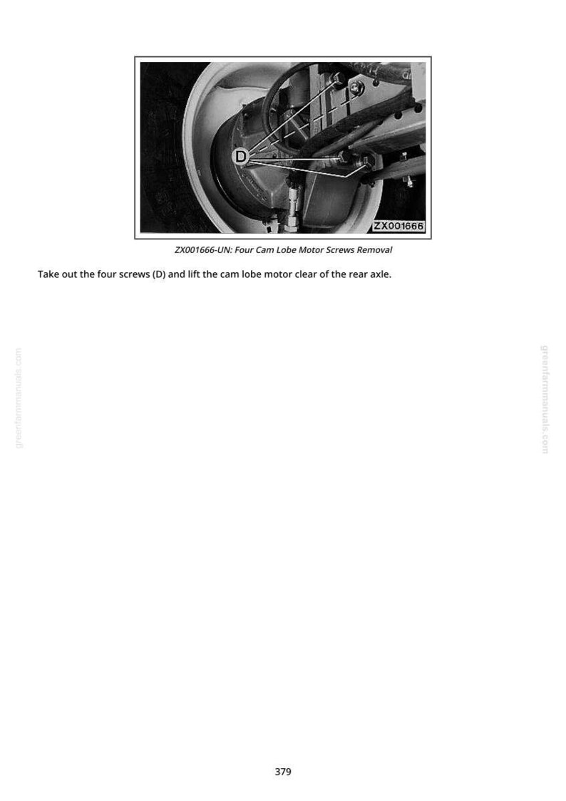 May include: Diagram of a mechanical component with the text "ZX001666-UN: Four Cam Lobe Motor Screws Removal." The image shows a close-up of a mechanical part with the letter "D" indicating screw locations. Instructions advise removing four screws and lifting the cam lobe motor.