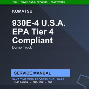 Puede incluir: Gr&aacute;fico azul oscuro con el logotipo de Komatsu y el texto: 930E-4 U.S.A. EPA Tier 4 Compliant Dump Truck. La imagen tambi&eacute;n incluye las palabras "Service Manual" y "Save time with professional data".