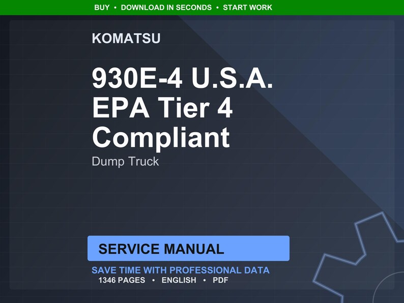 Puede incluir: Gr&aacute;fico azul oscuro con el logotipo de Komatsu y el texto: 930E-4 U.S.A. EPA Tier 4 Compliant Dump Truck. La imagen tambi&eacute;n incluye las palabras "Service Manual" y "Save time with professional data".