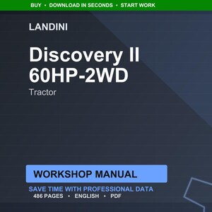 Op de afbeelding: Een donkerblauwe afbeelding met de tekst "LANDINI Discovery II 60HP-2WD Tractor." Daaronder staat in een blauwe rechthoek "WORKSHOP MANUAL." De afbeelding bevat ook de tekst "SAVE TIME WITH PROFESSIONAL DATA 486 PAGES ENGLISH PDF."