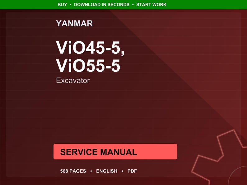May include: A maroon background with the text "YANMAR" at the top. Below, the text reads "ViO45-5, ViO55-5 Excavator." A red rectangle displays "SERVICE MANUAL." The bottom text indicates "568 PAGES ENGLISH PDF."