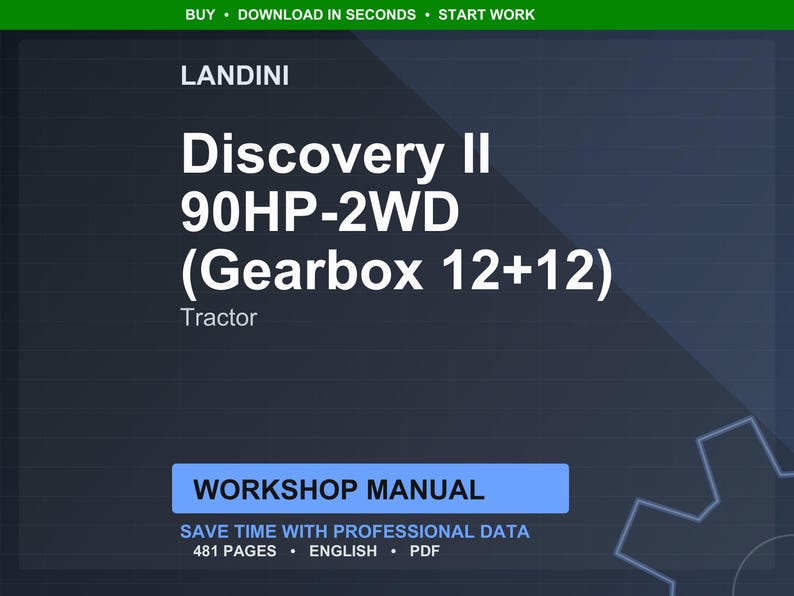 May include: A digital workshop manual for a Landini Discovery II 90HP-2WD tractor. The cover is dark blue with white text, including "Discovery II" and "Workshop Manual." The manual contains 481 pages and is in English.