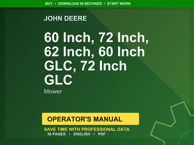 May include: A green background with the John Deere logo and text indicating mower sizes: 60 inch, 72 inch, 62 inch, and 60 inch GLC, 72 inch GLC. The image also includes the words "Mower" and "Operator's Manual."