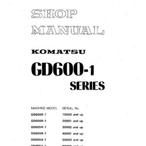 Puede incluir: Una portada de manual de taller blanca con el texto "SHOP MANUAL" en negrita y contorneado. Debajo, se muestran los textos "KOMATSU" y "GD600-1 SERIES". La parte inferior de la p&aacute;gina enumera los modelos de m&aacute;quinas y los n&uacute;meros de serie.