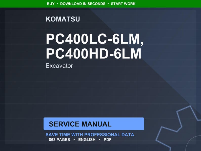 Puede incluir: Portada de documento digital azul oscuro con el logotipo de Komatsu y el texto "PC400LC-6LM, PC400HD-6LM Excavator". Las palabras "Service Manual" est&aacute;n en un rect&aacute;ngulo azul. El documento tiene 868 p&aacute;ginas y est&aacute; en ingl&eacute;s.