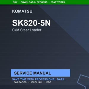 May include: A digital service manual for a Komatsu SK820-5N Skid Steer Loader. The image features the Komatsu logo and model number in white text against a dark blue background. The manual is 365 pages and in English.