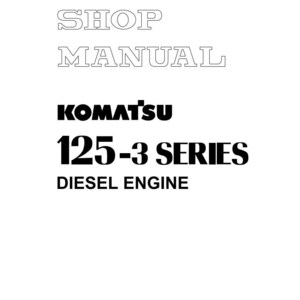 May include: A white shop manual cover with the text "SHOP MANUAL" in outlined font. Below is the black text "KOMATSU 125-3 SERIES DIESEL ENGINE". The document is printed in Japan.