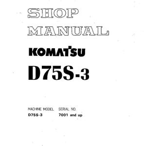 May include: A white shop manual cover with the text "SHOP MANUAL" in a bold, outlined font. Below, the brand name "KOMATSU" is displayed, followed by "D75S-3". The bottom of the cover includes the machine model and serial number.