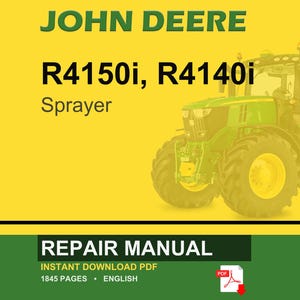 May include: A John Deere repair manual cover showing a green and yellow tractor. The text at the top reads "JOHN DEERE", with "R4150i, R4140i Sprayer" below. The bottom section of the cover says "REPAIR MANUAL".