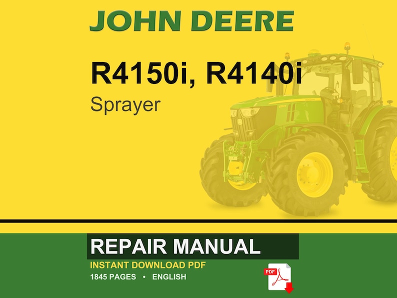 May include: A John Deere repair manual cover showing a green and yellow tractor. The text at the top reads "JOHN DEERE", with "R4150i, R4140i Sprayer" below. The bottom section of the cover says "REPAIR MANUAL".
