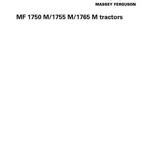May include: A white Workshop Service Manual cover with the Massey Ferguson logo and text. The manual is for MF 1750 M/1755 M/1765 M tractors. Additional text includes the location, date, and document number.