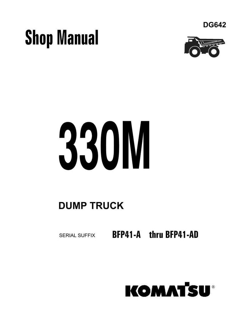 May include: A white shop manual with the text "Shop Manual" and "330M" in bold black font. Below, it reads "DUMP TRUCK" and "SERIAL SUFFIX BFP41-A thru BFP41-AD". A Komatsu logo is at the bottom.
