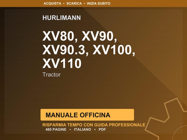 Pu&ograve; includere: Grafica marrone e gialla con il testo "HURLIMANN" e i numeri di modello del trattore XV80, XV90, XV90.3, XV100 e XV110. Sotto, un rettangolo giallo con il testo "MANUALE OFFICINA".