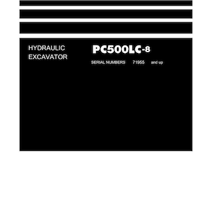 May include: A white and black shop manual for a hydraulic excavator. The manual includes the model PC500LC-8 and serial numbers 71955 and up. The Komatsu logo is at the bottom.