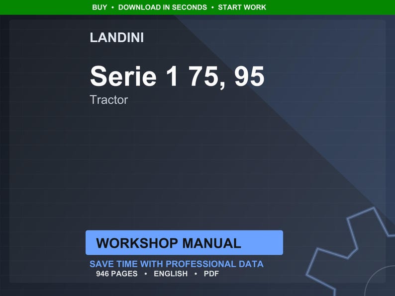 May include: A digital workshop manual for Landini Serie 1 tractors, models 75 and 95. The cover is dark blue with white text, including "WORKSHOP MANUAL" in a blue box. The manual contains 946 pages and is in English.