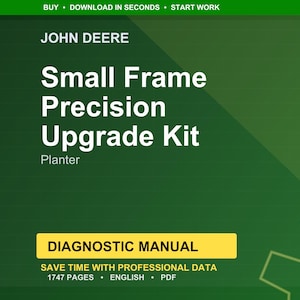 May include: A green background with the John Deere logo and text. The text reads "Small Frame Precision Upgrade Kit Planter" in large white letters. Below, a yellow banner states "Diagnostic Manual". The image also includes the text "Save time with professional data, 1747 pages, English, PDF."