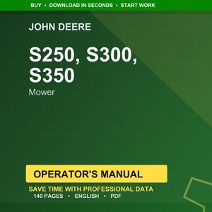 May include: A green background with the John Deere logo and text. The text reads "S250, S300, S350 Mower" and "Operator's Manual". Additional text includes "140 pages, English, PDF".