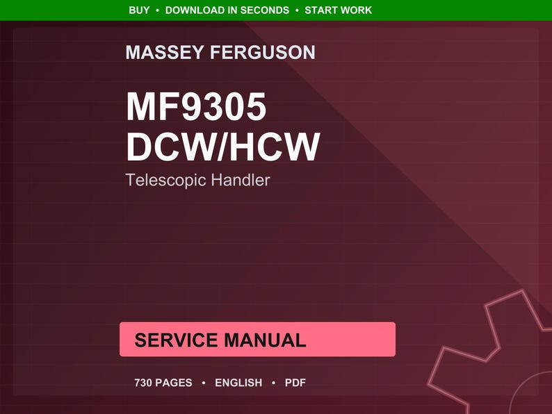 May include: A digital service manual for a Massey Ferguson MF9305 DCW/HCW Telescopic Handler. The cover is a deep red with white text, including "SERVICE MANUAL" in a pink rectangle. The manual is 730 pages.