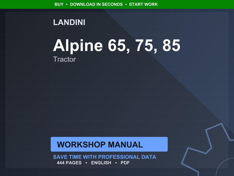 May include: A digital workshop manual for Landini Alpine tractors, models 65, 75, and 85. The image shows the text "Alpine 65, 75, 85" and "Tractor" in white against a dark blue background. The manual is 444 pages and in English.