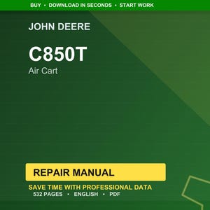 K&ouml;nnte beinhalten: Gr&uuml;ner Hintergrund mit dem Text "JOHN DEERE" und "C850T Air Cart" in Wei&szlig;. Ein gelbes Rechteck zeigt "REPAIR MANUAL" mit Details zum Inhalt des Handbuchs.