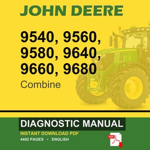 May include: A digital diagnostic manual for John Deere combines, including models 9540, 9560, 9580, 9640, 9660, and 9680. The image features a green and yellow tractor on a yellow background, with the text "JOHN DEERE" at the top.