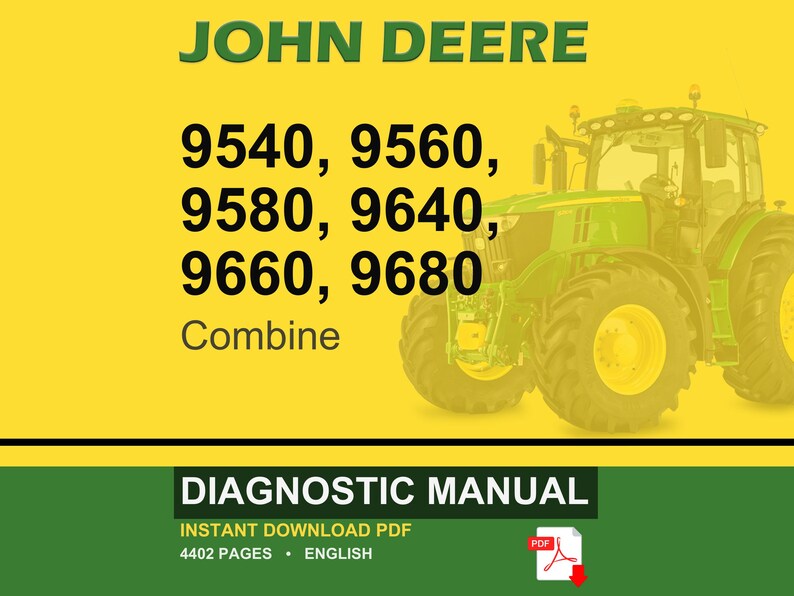 May include: A digital diagnostic manual for John Deere combines, including models 9540, 9560, 9580, 9640, 9660, and 9680. The image features a green and yellow tractor on a yellow background, with the text "JOHN DEERE" at the top.