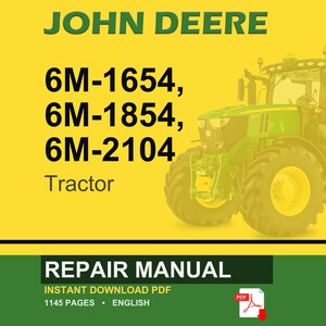 May include: A digital repair manual for John Deere tractors, models 6M-1654, 6M-1854, and 6M-2104. The image shows a green tractor against a yellow backdrop with the text "JOHN DEERE". The manual is available as an instant PDF download.