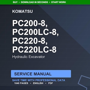 May include: A digital service manual for Komatsu PC200-8, PC200LC-8, PC220-8, and PC220LC-8 hydraulic excavators. The manual includes 1040 pages of professional data. The text is white on a dark blue background with a green header.