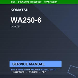May include: A digital service manual for a Komatsu WA250-6 Loader. The cover is dark blue with white text that reads "KOMATSU WA250-6 Loader SERVICE MANUAL". The manual contains 1368 pages and is in English.