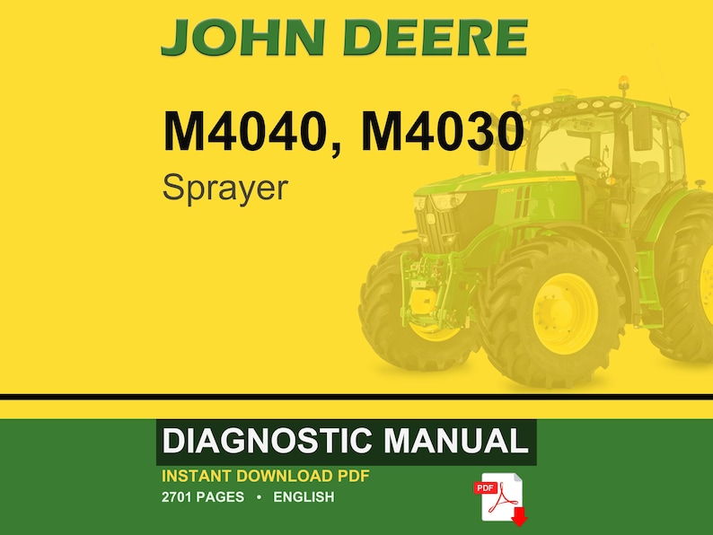 May include: A John Deere M4040, M4030 Sprayer diagnostic manual. The image features a green and yellow tractor on a yellow background. The text "DIAGNOSTIC MANUAL" is displayed at the bottom, along with "INSTANT DOWNLOAD PDF".