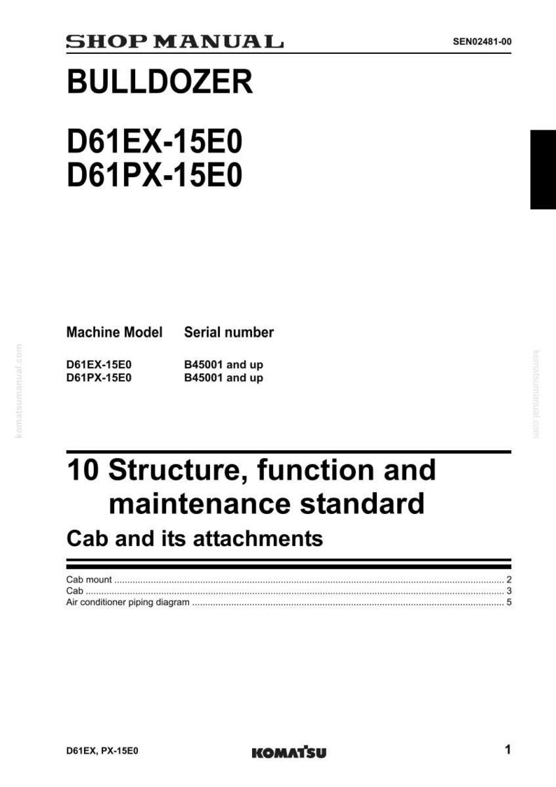 May include: A shop manual for a bulldozer, featuring the model numbers D61EX-15E0 and D61PX-15E0. The manual includes information on structure, function, and maintenance standards for the cab and its attachments. The Komatsu logo is visible.