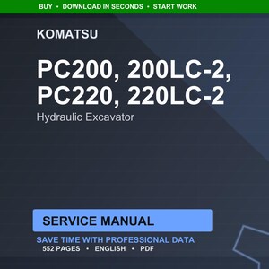 May include: A digital image featuring the Komatsu brand name and excavator model numbers PC200, 200LC-2, PC220, and 220LC-2. The text "Hydraulic Excavator" is below the model numbers. A blue rectangle reads "SERVICE MANUAL".