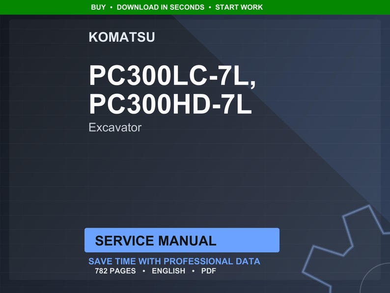 Peut inclure: Un document num&eacute;rique bleu fonc&eacute; avec le texte "KOMATSU PC300LC-7L, PC300HD-7L Excavator SERVICE MANUAL". Le document indique "SAVE TIME WITH PROFESSIONAL DATA" et r&eacute;pertorie 782 pages, en anglais et au format PDF.