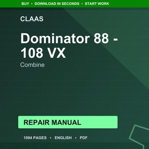 May include: A digital repair manual for the CLAAS Dominator 88 - 108 VX Combine. The title is in large white text on a dark green background. The manual is labeled as having 1094 pages and is in English.