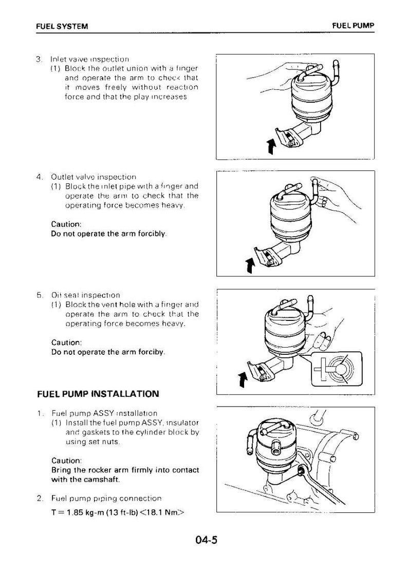 May include: Diagram of a fuel pump with instructions for inspection and installation. The image includes illustrations of the pump and its components, along with text describing the steps and cautions. The text includes measurements in ft-lb and Nm.