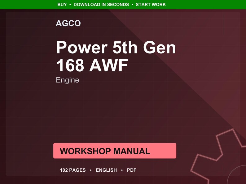 Może przedstawiać: Bordowe tło z tekstem "AGCO Power 5th Gen 168 AWF Engine". Poniżej r&oacute;żowy prostokąt z napisem "WORKSHOP MANUAL". Na dole obrazu widnieje napis "102 PAGES &bull; ENGLISH &bull; PDF."